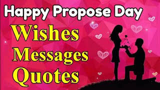 Happy Propose day Wishes Quotes Messages 2024  Proposal messages Wishes  Valentines day 2024 [upl. by Danais]