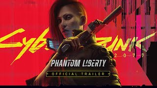 Cyberpunk 2077 Phantom Liberty — Official Trailer [upl. by Vas]