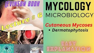 Mycology  Microbiology  Cutaneous Mycoses  Dermatophytosis  lecture 6 [upl. by Leibrag]