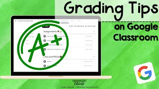 Grading Tips and Tricks for Google Classroom [upl. by Brinna754]