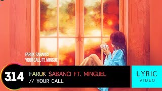 Faruk Sabanci feat Mingue  Your Call Official Lyric Video HD [upl. by Ateuqirne]