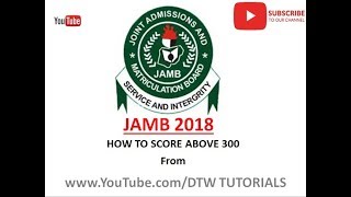 JAMB 2018  How to Score Above 300 in Jamb [upl. by Armalla]