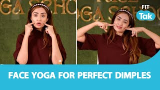 Face Yoga For Perfect Dimples  Face Yoga  Fit Tak [upl. by Nove]