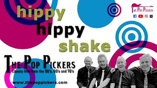 Hippy Hippy Shake performed by The Pop Pickers [upl. by Victorie]