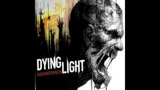 Dying Light Soundtrack  Strife [upl. by Greenman]