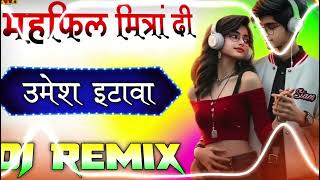 Mehfil Mitran Di  Dj Remix Song  Dialogue Song  Shayari Mix Song  Punjabi Sad Song 💞 Djdjumesh [upl. by Cruickshank264]