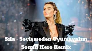 Sıla  Sevişmeden Uyumayalim Sound Hero Remix [upl. by Kano]