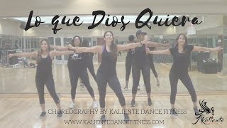 Lo Que Dios Quiera  Kaliente Dance Fitness [upl. by Eneloj]