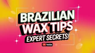 Master the Art of Brazilian Waxing with Expert Advice [upl. by Duffie212]