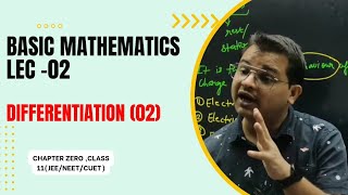 Basic Mathematics LEC 02 DIFFERENTIATION PART 02 [upl. by Ophelia]