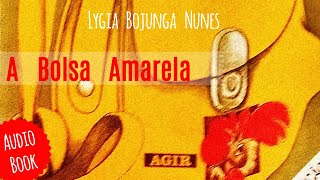 🎧 Áudio Book Infantil A Bolsa Amarela  Autora Lygia Bojunga Nunes Literatura Brasileira [upl. by Friede843]