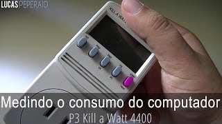 Estudo Medindo o consumo do computador  P3 Kill a Watt 4400  Overclock CPU e GPU ptbr [upl. by Buyer]