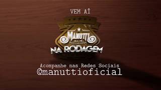 Manutti  Na Rodagem  Teaser [upl. by Onilegna]