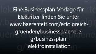 Businessplan Elektroinstallation selbstständig machen als Elektromeister Elektriker werden [upl. by Studnia]