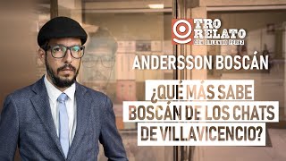 🔴EnVivo  Otro Relato Andersson Boscán ¿Qué más sabe Boscán de los chats de Villavicencio [upl. by Analak]