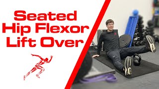 Seated Hip Flexor Lift Over [upl. by Prendergast267]