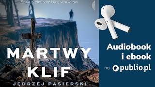 Martwy Klif Jędrzej Pasierski Audiobook PL Kryminał [upl. by Linnell]