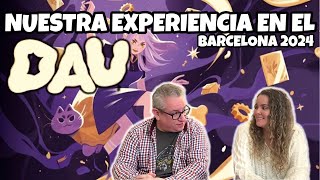 Nuestra experiencia en el FESTIVAL DAU 2024 Barcelona [upl. by Blackman]