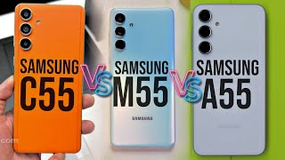 Samsung Galaxy C55 Vs M55 Vs A55 Comparison  Samsung C Series Vs M Series Vs A Series [upl. by Patman]