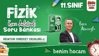 7 11Sınıf Fizik  Newton Hareket Yasaları 1  Barış AKINCIOĞLU  2025 [upl. by Nnail]