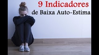 9 Indicadores de Baixa AutoEstima [upl. by Rett]