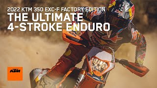 2022 KTM 350 EXCF FACTORY EDITION  The ultimate 4stroke enduro  KTM [upl. by Hiltner]