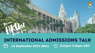 HKU Admissions Talk for International Students 18 September 2023 [upl. by Ennirroc]