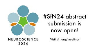 SfN24 Abstract Submission Is Now Open [upl. by Mayes]