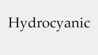 How to Pronounce Hydrocyanic [upl. by Cohby]