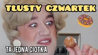 Ta Jedna Ciotka  Tłusty Czwartek [upl. by Miahc]