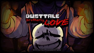 Dusttale Brotherly LOVE BURNING MEMORY OST [upl. by Dori]