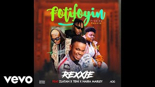 Rexxie  FotiFoyin Official Audio ft Zlatan Teni Naira Marley [upl. by Gerri492]