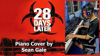 28 Weeks Later Theme Song Piano Cover By Sean Gale [upl. by Audrie996]