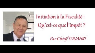 Initiation à la fiscalité  Questce Que LImpôt  Vidéo 217 [upl. by Nob234]