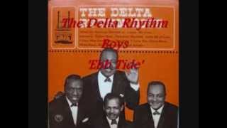 The Delta Rhythm Boys  Ebb Tide [upl. by Lesnah358]