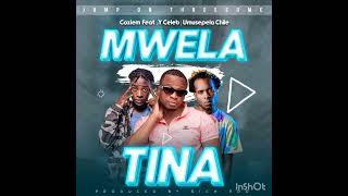 COZIEM FT Y CELEB amp UMUSEPELA CHILE  MWELA TINA  rich pro [upl. by Christi]