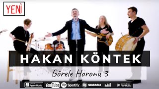 GÖRELE HORONU 3 HAKAN KÖNTEK [upl. by Nichol]