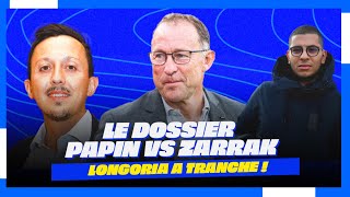 OM  PAPIN  ALI ZARRAK  LONGORIA a TRANCHE  Le point sur la SITUATION [upl. by White]