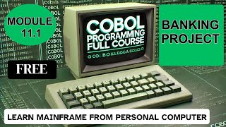 Module 111 COBOL Banking Project Example  COBOL Programming Full Course [upl. by Valenba]