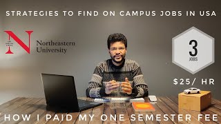 How to Find On Campus Jobs in the USA  MS In USA  Strategies  Pay Rate  Hours  Summer Hours [upl. by Urbana]