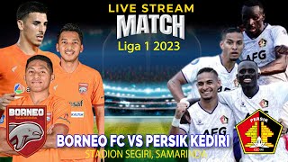 🔴LIVE Borneo FC Vs Persik Kediri Liga 1 2023 [upl. by Yziar406]