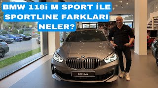 BMW 118i M SPORT İLE SPORTLINE ARASINDA NE FARK VAR bmw118i [upl. by Agarhs660]