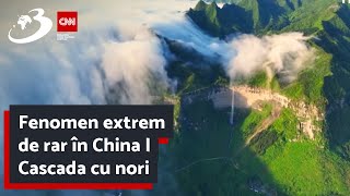 Fenomen extrem de rar în China  Cascada cu nori [upl. by Desi]