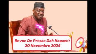 Revue De Presse Dah Houawé  20 Novembre 2024 [upl. by Leyes]