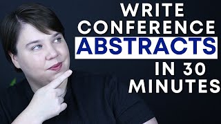 How to Write A Conference Abstract in 30 minutes that gets accepted in the sciences ft Lishu in Dev [upl. by Nerrad]