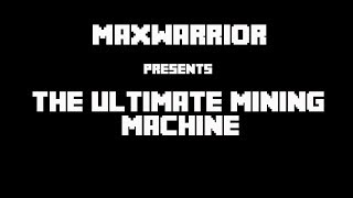 The Ultimate fully automatic mining machine 18 500 000 blocks in 15 min [upl. by Ydal311]