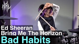 Ed Sheeran  Bad Habits feat Bring Me The Horizon  HAL Drum Cover [upl. by Pudendas983]