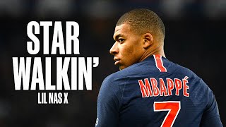 Kylian Mbappe ● STAR WALKIN  Lil Nas X  Skills amp Goals 2022  HD [upl. by Orips]