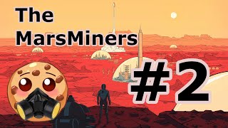 MarsMiners  Surviving Mars 2 [upl. by Asilenna]