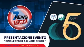 7 News Special 06 12 2024 Presentazione 5 Storie a 5 Cerchi [upl. by Debbie]